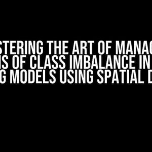 Mastering the Art of Managing Problems of Class Imbalance in Machine Learning Models using Spatial Data in R