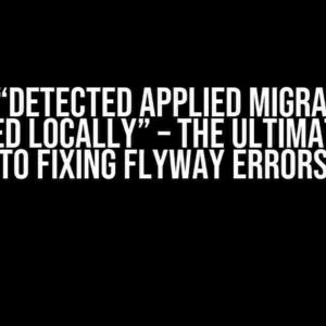 Solved: “Detected applied migration not resolved locally” – The Ultimate Guide to Fixing Flyway Errors