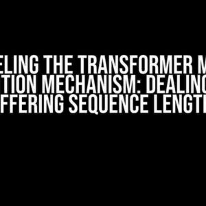 Unraveling the Transformer Model’s Attention Mechanism: Dealing with Differing Sequence Lengths